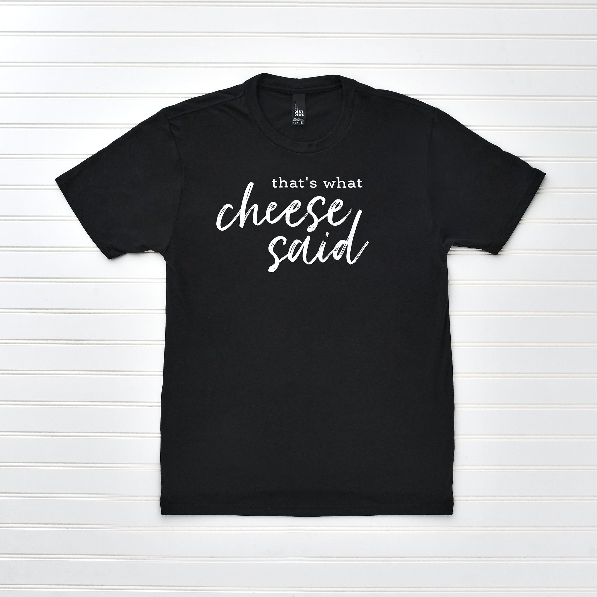 The Creamery "That's What Cheese Said" T-shirt